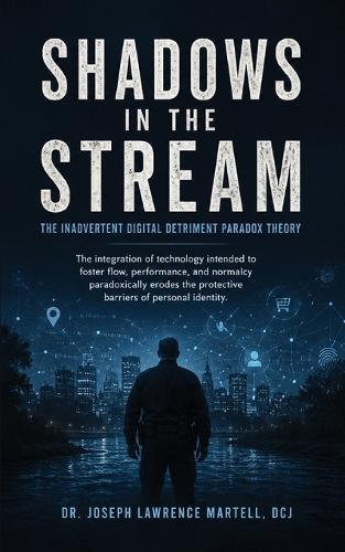 Shadows in the Stream: The Inadvertent Digital Detriment Paradox Theory