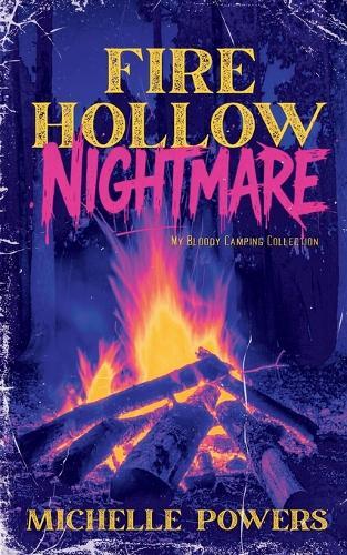 Fire Hollow Nightmare: My Bloody Camping Collection