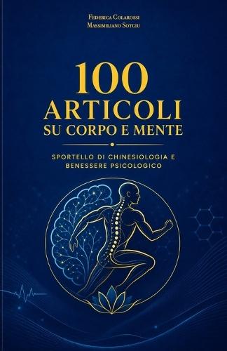 100 articoli su corpo e mente: Sportello di chinesiologia e benessere psicologico