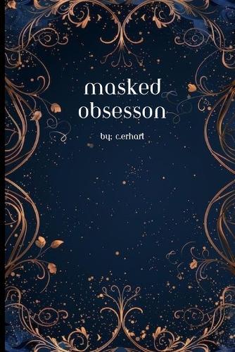 Masked obsession