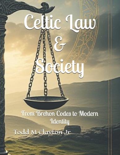 Celtic Law & Society: From Brehon Codes to Modern Identity