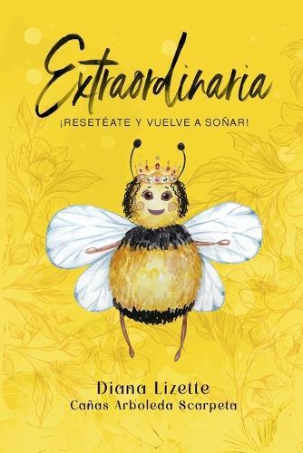 Extraordinaria: ¡Resetéate y Vuelve a Soñar!