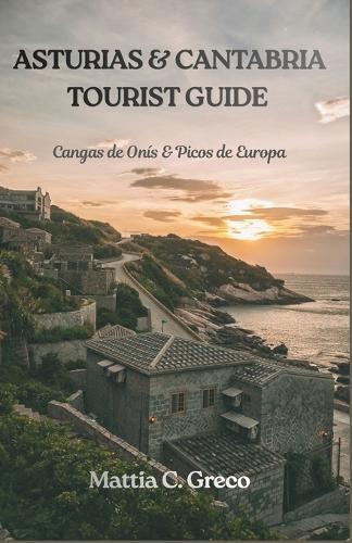 Asturias & Cantabria Tourist Guide: Cangas de Onís & Picos de Europa
