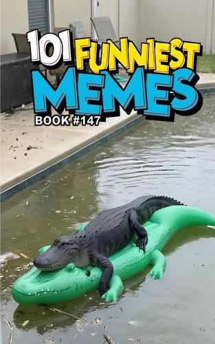 101 Funniest Memes: Book 147