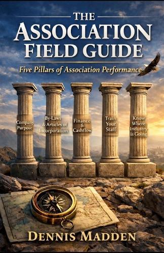 The Association Field Guide: Five Pillars of Association Performance