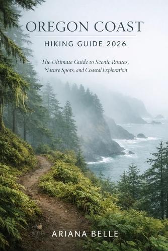 Oregon Coast Hiking Guide 2026: The Ultimate Guide to Scenic Routes, Nature Spots, and Coastal Exploration
