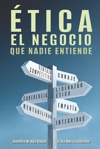 Ética, El Negocio Que Nadie Entiende