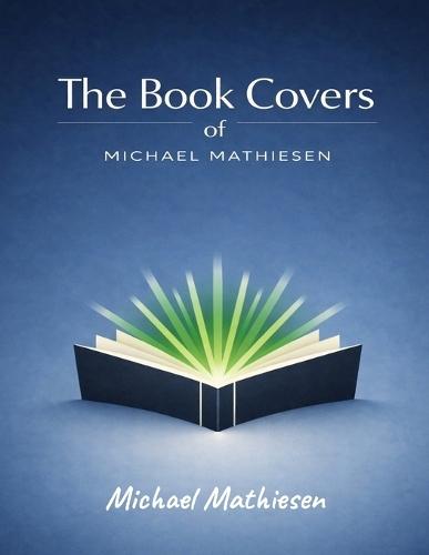 The Book Covers of Michael Mathiesen
