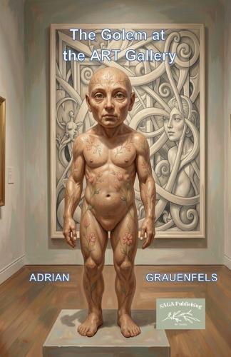 The Golem at the Art Gallery: On Human Imagination and the Rise of the Machine