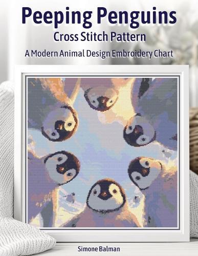 Peeping Penguins Cross Stitch Pattern: A Modern Animal Design Embroidery Chart