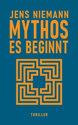 Mythos - Es beginnt: Thriller