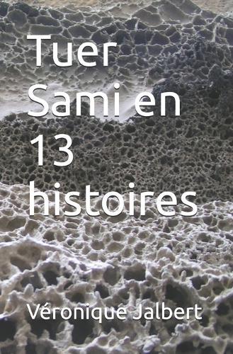 Tuer Sami en 13 histoires