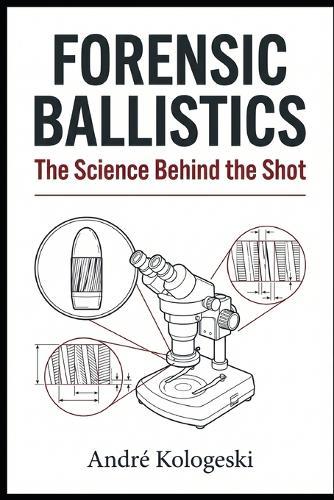 Forensic Ballistics: The Science Behind the Shot