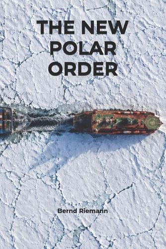 The New Polar Order