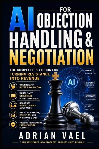 AI for Objection Handling & Negotiation: The Complete Playbook for Turning Resistance Into Revenue
