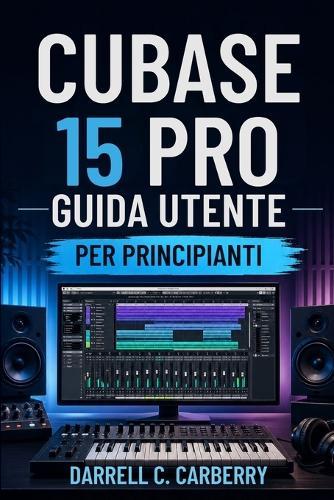 Cubase 15 Pro Guida Utente Per Principianti