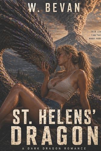 St Helens' Dragon: A Dark, Primal Dragon Romance Where Love Awakens Beneath the Ash