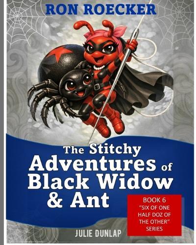 The Stitchy Adventures of Black Widow & Ant