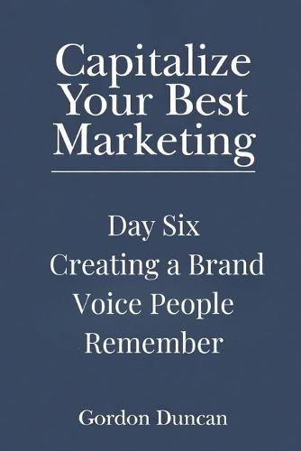 Creating a Brand Voice People Can Remember