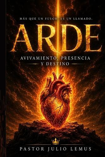 Arde: Un llamado al avivamiento en el Espíritu