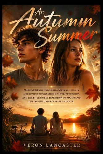An Autumn Summer: Mark McKenna and Lukita Maxwell star in a heartfelt exploration of love, friendship, and the bittersweet transition to adulthood during one unforgettable summer.