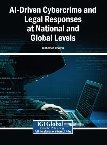 AI-Driven Cybercrime and Legal Responses at National and Global Levels