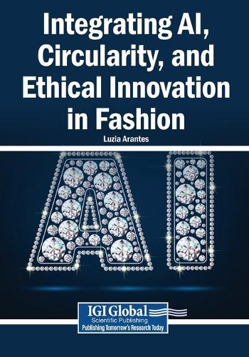 Integrating AI, Circularity, and Ethical Innovation in Fashion