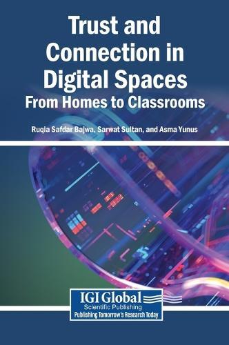 Trust and Connection in Digital Spaces: From Homes to Classrooms