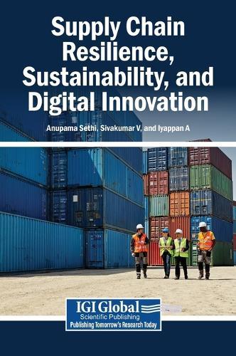 Supply Chain Resilience, Sustainability, and Digital Innovation