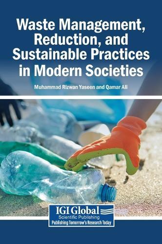 Waste Management, Reduction, and Sustainable Practices in Modern Societies