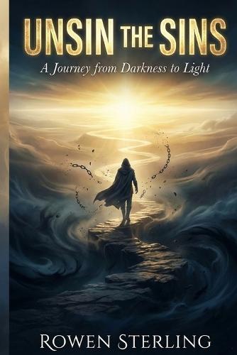 Unsin the Sins: A Journey from Darkness to Light