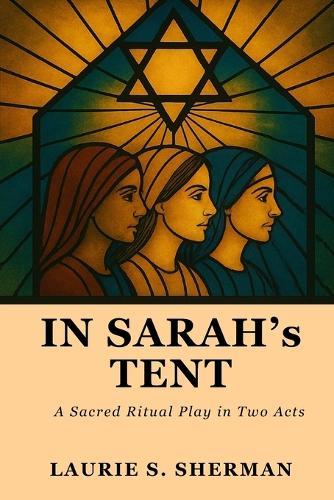 In Sarah's Tent: The Women Speak vol.1