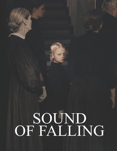 Sound of Falling: The Screenplay