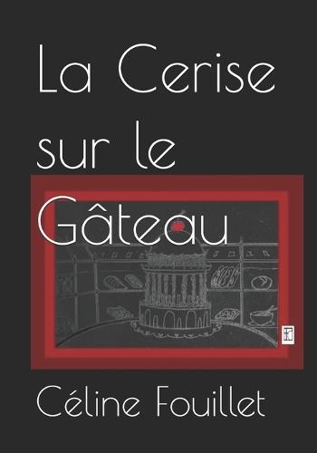 La Cerise sur le Gâteau