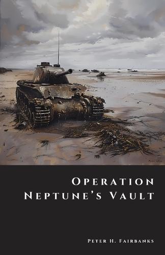 Operation Neptune's Vault: The Drowned Gold of D-Day