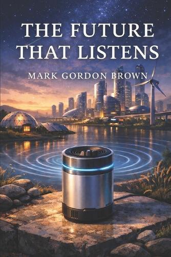 The Future That Listens: Quiet Power, Acoustic Continuity, and the End of Energy Collapse