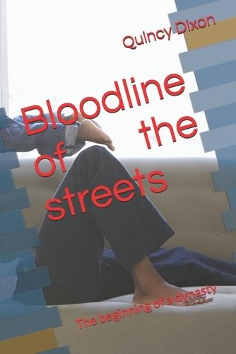 Bloodline of the streets: The beginning of a dynasty