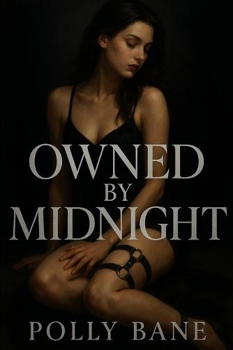Owned by Midnight: An Extreme Dark Reverse Harem Erotic Romance