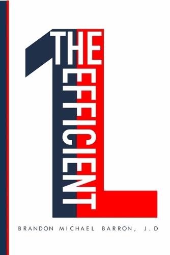 The Efficient 1L: Winning Law School While Doing Less