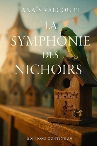 La Symphonie des Nichoirs