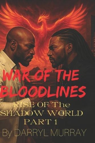 War of the Bloodlines Rise of the Shadow world part one: part one