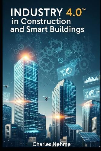 Industry 4.0 in Construction and Smart Buildings