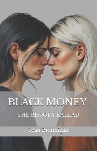 Black Money: The Bloody Ballad