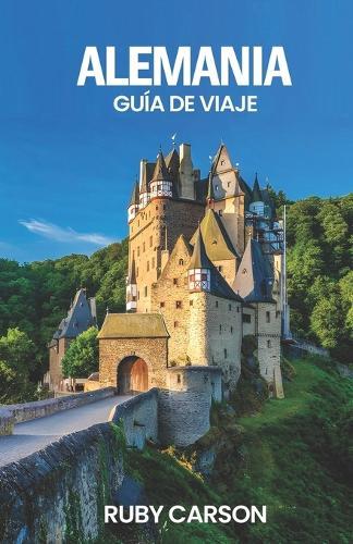Alemania Guía de Viaje 2025