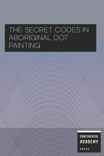 The Secret Codes in Aboriginal Dot Painting