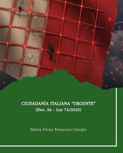 Ciudadanía Italiana ""Urgente"": (De.36 - Ley 74/2025)