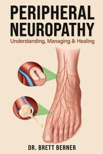 Peripheral Neuropathy: Understanding, Managing & Healing
