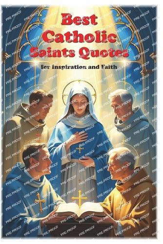 Best Catholic Saints Quotes for Inspiration and Faith