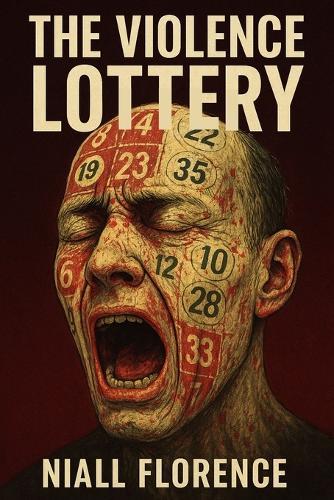 The Violence Lottery: When murder becomes entertainment, everyone buys a seat: A Psychological Horror Novel of Violence, Power, and Obsession
