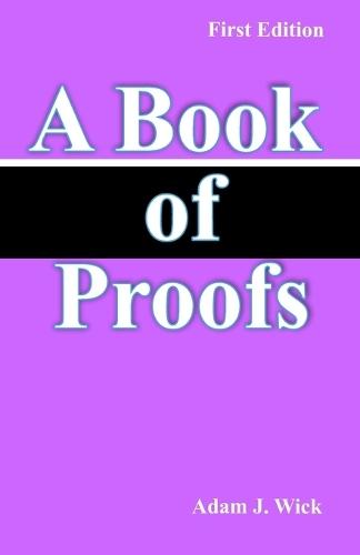 A Book of Proofs: Math Olympiad Contest Problems